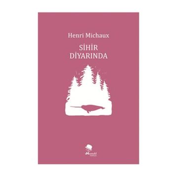 Sihir Diyarında - Henri Michaux