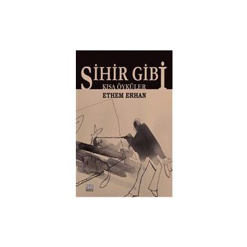 Sihir Gibi - Ethem Erhan