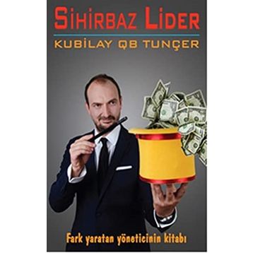Sihirbaz Lider - kubilay qb tuncer
