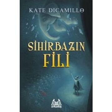 Sihirbazın Fili - Kate Dicamillo
