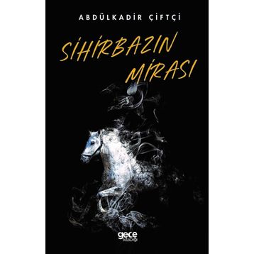 Sihirbazın Mirası - Abdulkadir Çiftçi
