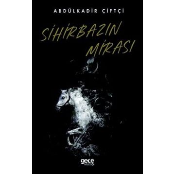 Sihirbazın Mirası - Abdulkadir Çiftçi