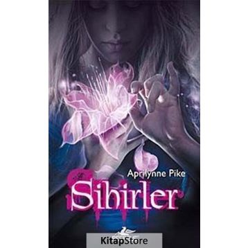 SIHIRLER - APRILYNNE PIKE