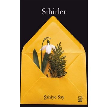 Sihirler - Şahiye Say