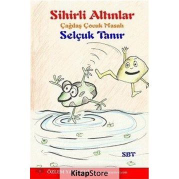Sihirli Altınlar - Selçuk Tanır