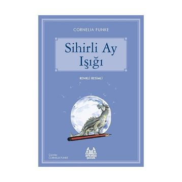 Sihirli Ay Işığı - Cornelia Funke