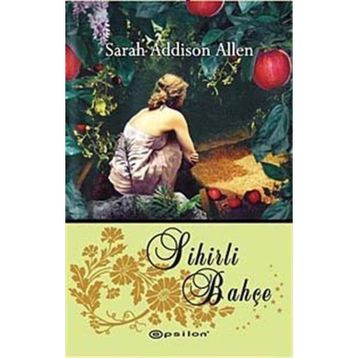 SIHIRLI BAHÇE - SARAH ADDISON ALLEN