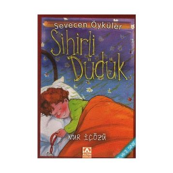 Sihirli Düdük - Nur İçözü