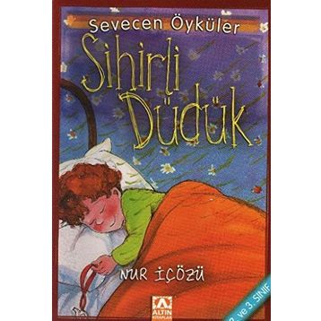 Sihirli Düdük - Nur İçözü