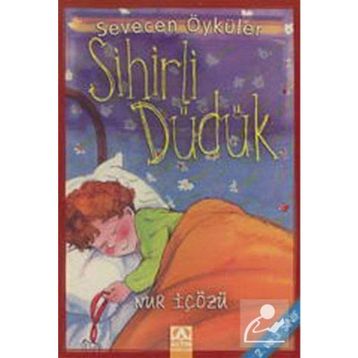 Sihirli Düdük - Nur İçözü