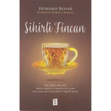 Sihirli Fincan - Howard Behar