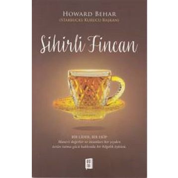Sihirli Fincan - Howard Behar