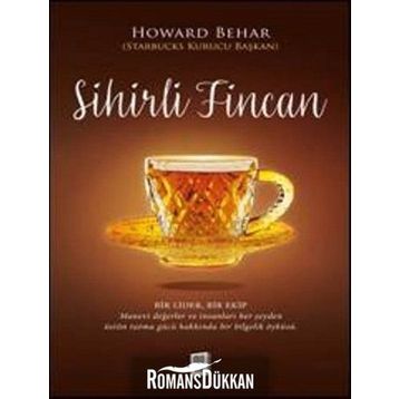 Sihirli Fincan - Howard Behar