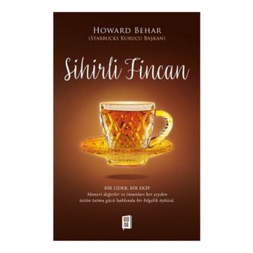 Sihirli Fincan - Howard Behar