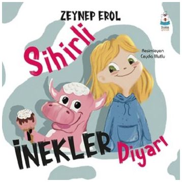 Sihirli İnekler Diyarı Zeynep Erol