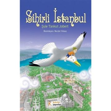 SIHIRLI İSTANBUL - ŞULE TANKUT JOBERT