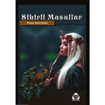Sihirli Masallar Birsen Demirdelen