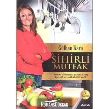 SIHIRLI MUTFAK - GÜLHAN KARA