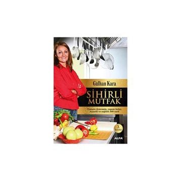 SIHIRLI MUTFAK - GÜLHAN KARA