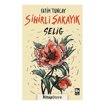 Sihirli Şakayık Selig - Fatih Tuncay