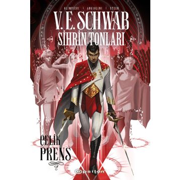 Sihrin Tonları Çelik Prens - V.E. Schwab