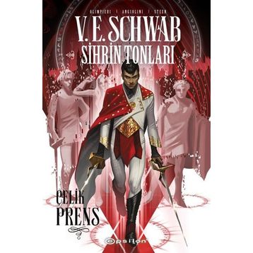 Sihrin Tonları Çelik Prens - V.E. Schwab