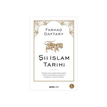 Şii İslam Tarihi - Farhad Daftary