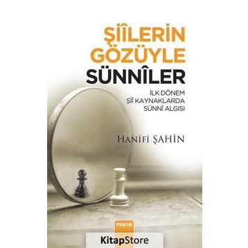 Şiilerin Gözüyle Sünniler - Hanifi Şahin