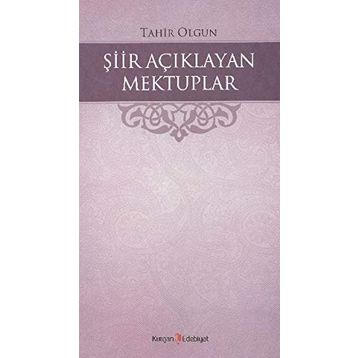 Şiir Açıklayan Mektuplar - Tahır Olgun
