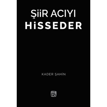 Şiir Acıyı Hisseder - Doç. Dr. Kader Şahin