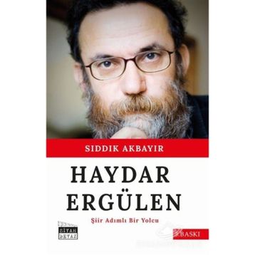 ŞİİR ADIMLI BIR YOLCU (HAYDAR ERGÜLEN) - SIDDIK AKBAYIR