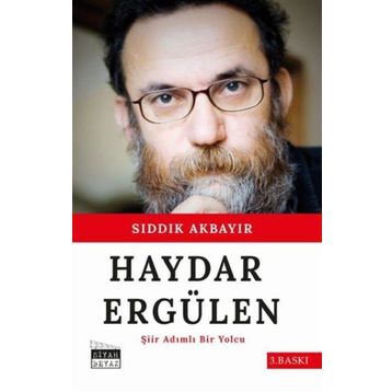 ŞİİR ADIMLI BIR YOLCU (HAYDAR ERGÜLEN) - SIDDIK AKBAYIR