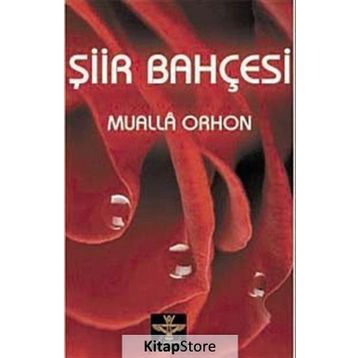 ŞIIR BAHÇESI - MUALLA ORHON
