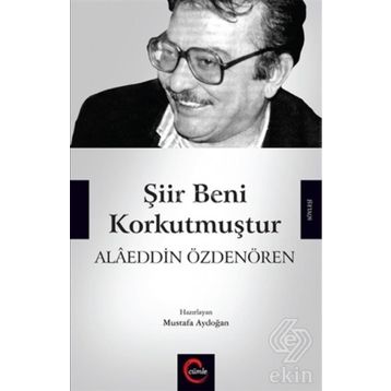 Şiir Beni Korkutmuştur - Alaeddin Özdenören