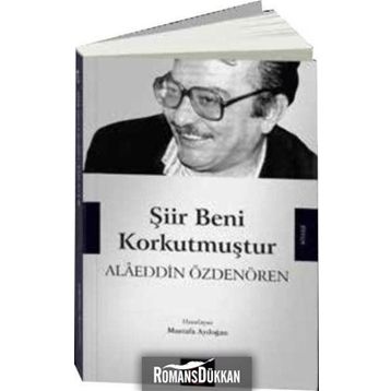 Şiir Beni Korkutmuştur - Alaeddin Özdenören