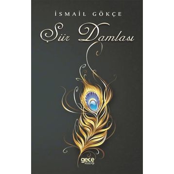 Şiir Damlası - İsmail Gökçe
