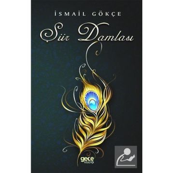 Şiir Damlası - İsmail Gökçe