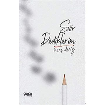 Şiir Dediklerim İnanç Deniz