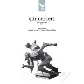 ŞİİR DEFTERI ŞİİR VE HAYAT 2011 - ŞEREF BILSEL