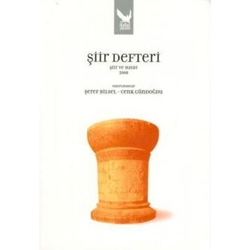 ŞİİR DEFTERI ŞİİR VE HAYAT 2011 - ŞEREF BILSEL