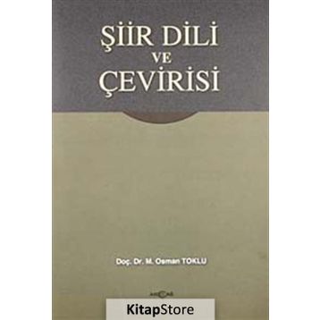 ŞİİR DILI VE ÇEVİRİSİ - OSMAN TOKLU