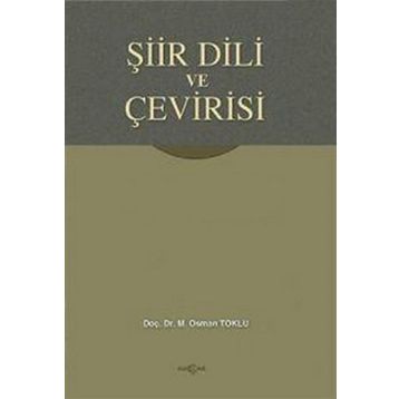 ŞİİR DILI VE ÇEVİRİSİ - OSMAN TOKLU