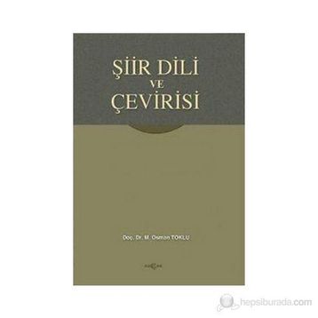ŞİİR DILI VE ÇEVİRİSİ - OSMAN TOKLU