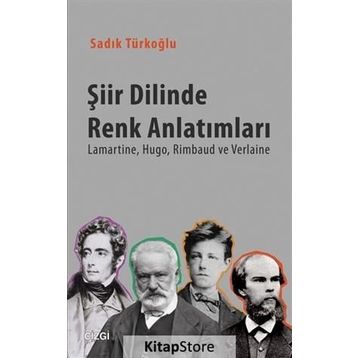 Şiir Dilinde Renk Anlatımları - Sadık Türkoğlu