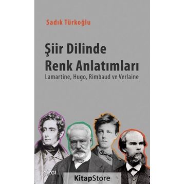 Şiir Dilinde Renk Anlatımları - Sadık Türkoğlu