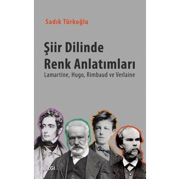 Şiir Dilinde Renk Anlatımları - Sadık Türkoğlu