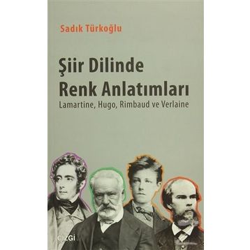 Şiir Dilinde Renk Anlatımları - Sadık Türkoğlu