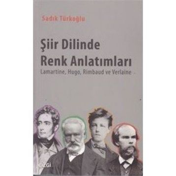 Şiir Dilinde Renk Anlatımları - Sadık Türkoğlu