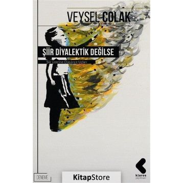 Şiir Diyalektik Değilse - Veysel Çolak