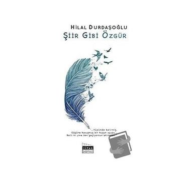 Şiir Gibi Özgür - Hilal Durdaşoğlu